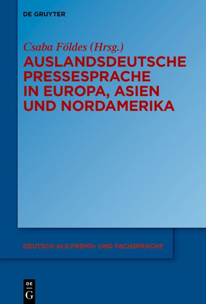 Auslandsdeutsche Pressesprache in Europa Asien und Nordamerika