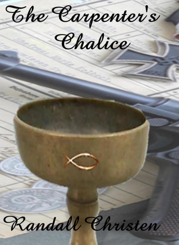 The Carpenter‘s Chalice (The Michael Turner Historical Mystery Series #1)