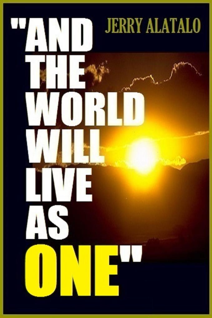 And The World Will Live As One