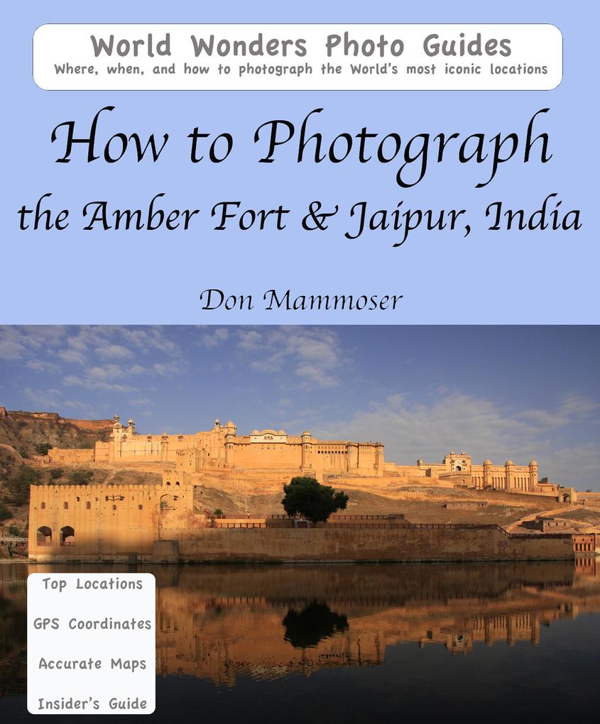 How to Photograph the Amber Fort & Jaipur India