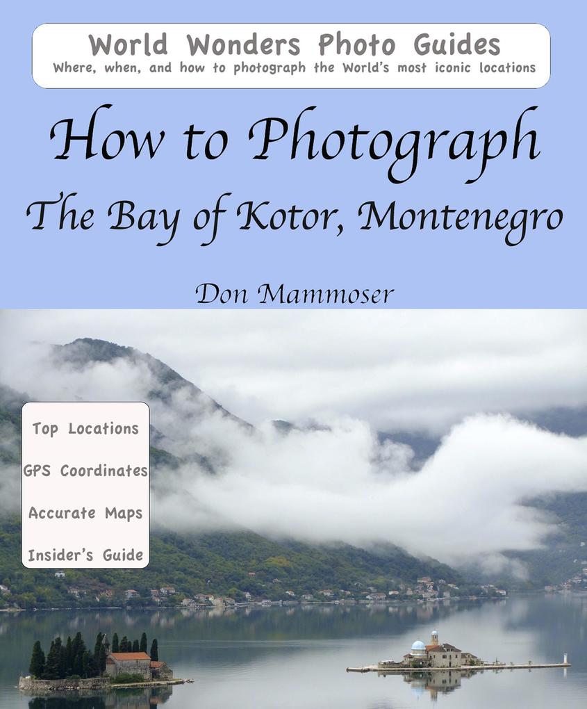 How to Photograph The Bay of Kotor Montenegro