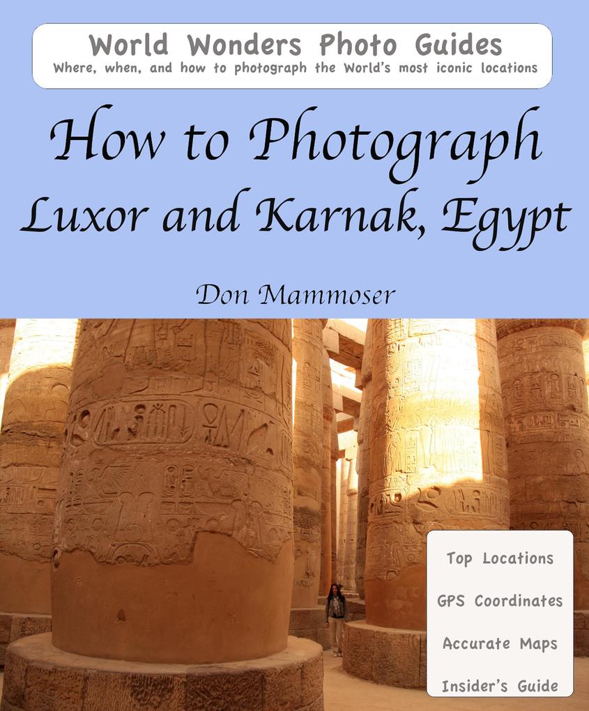 How to Photograph Luxor and Karnak Egypt