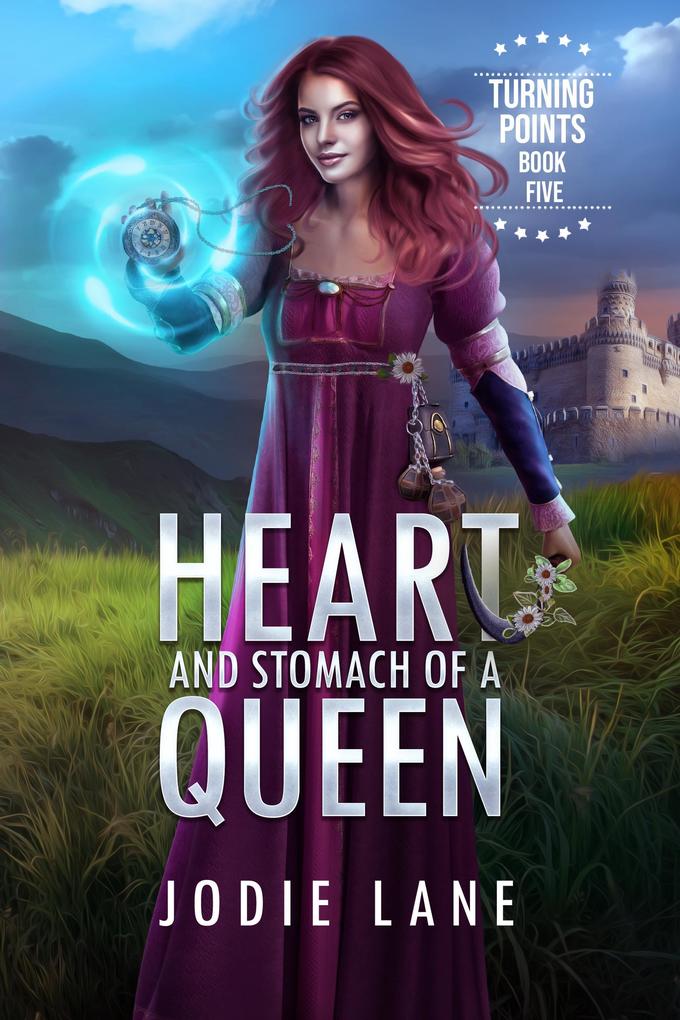 Heart and Stomach of a Queen (Turning Points #8)