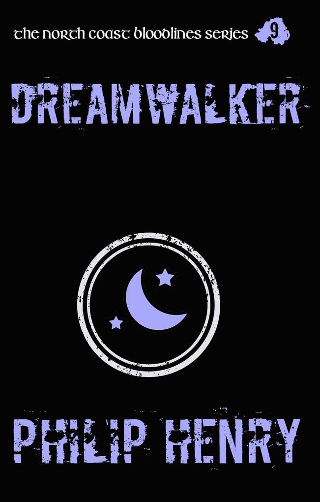 Dreamwalker (The North Coast Bloodlines #9)