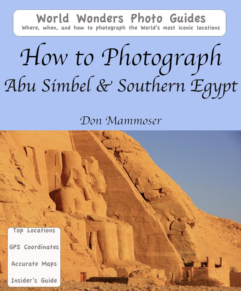 How to Photograph Abu Simbel & Southern Egypt