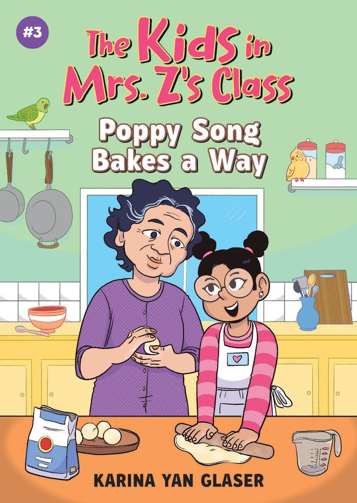 Poppy Song Bakes a Way (the Kids in Mrs. Z‘s Class #3)