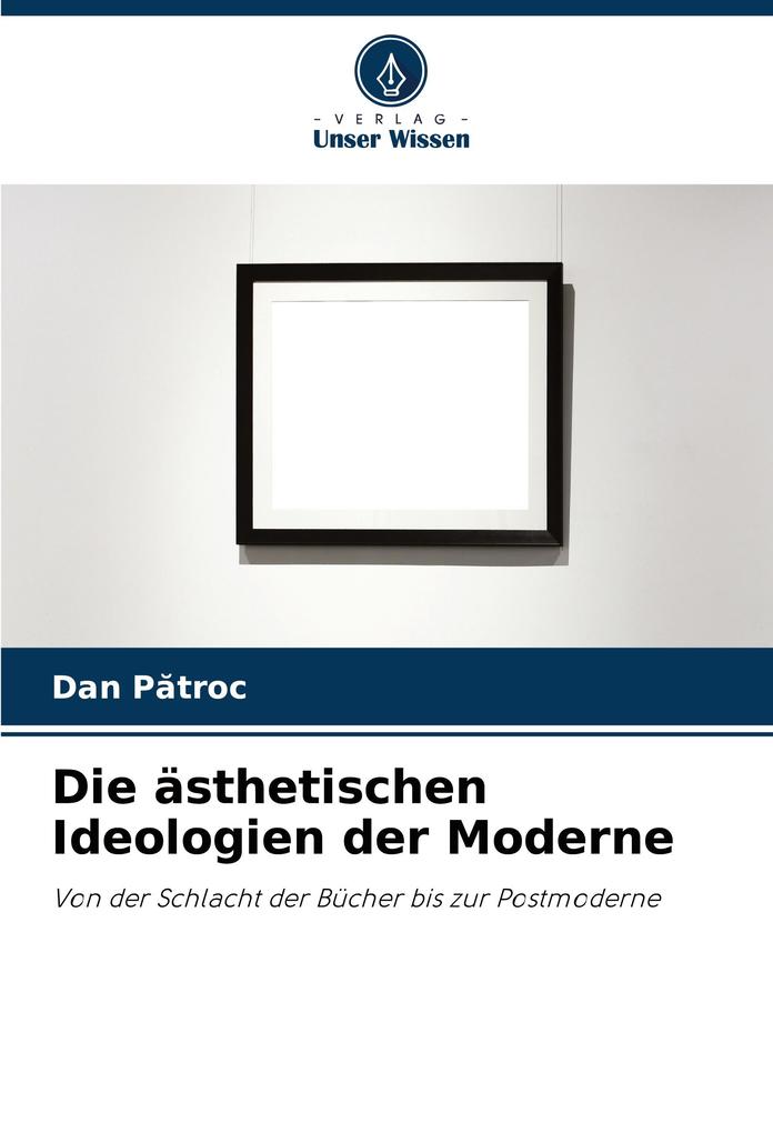 Die ästhetischen Ideologien der Moderne