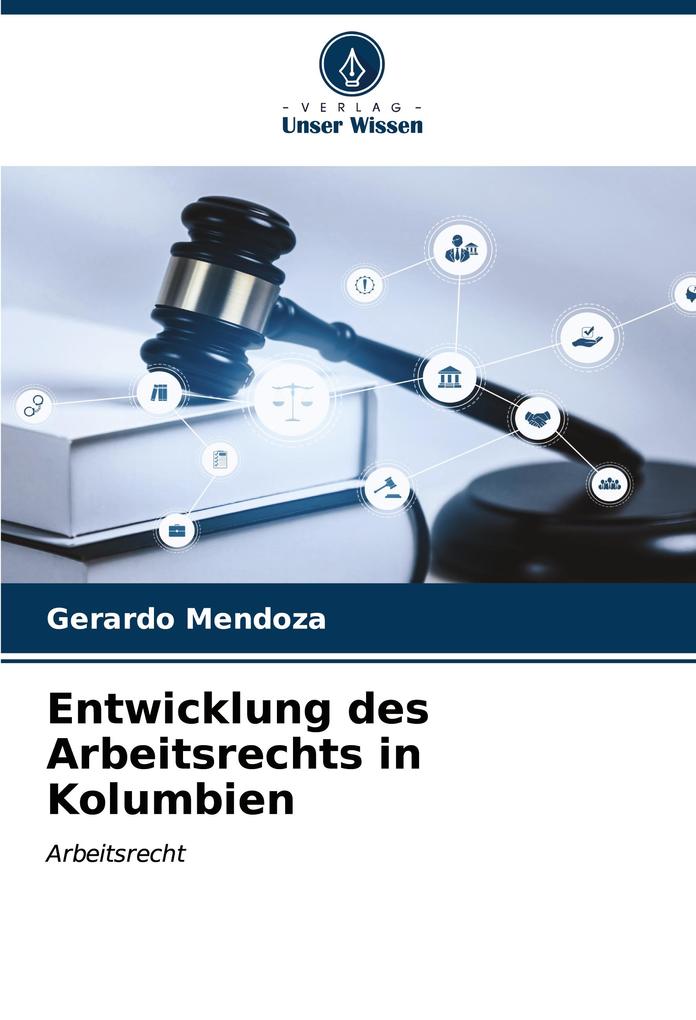 Entwicklung des Arbeitsrechts in Kolumbien