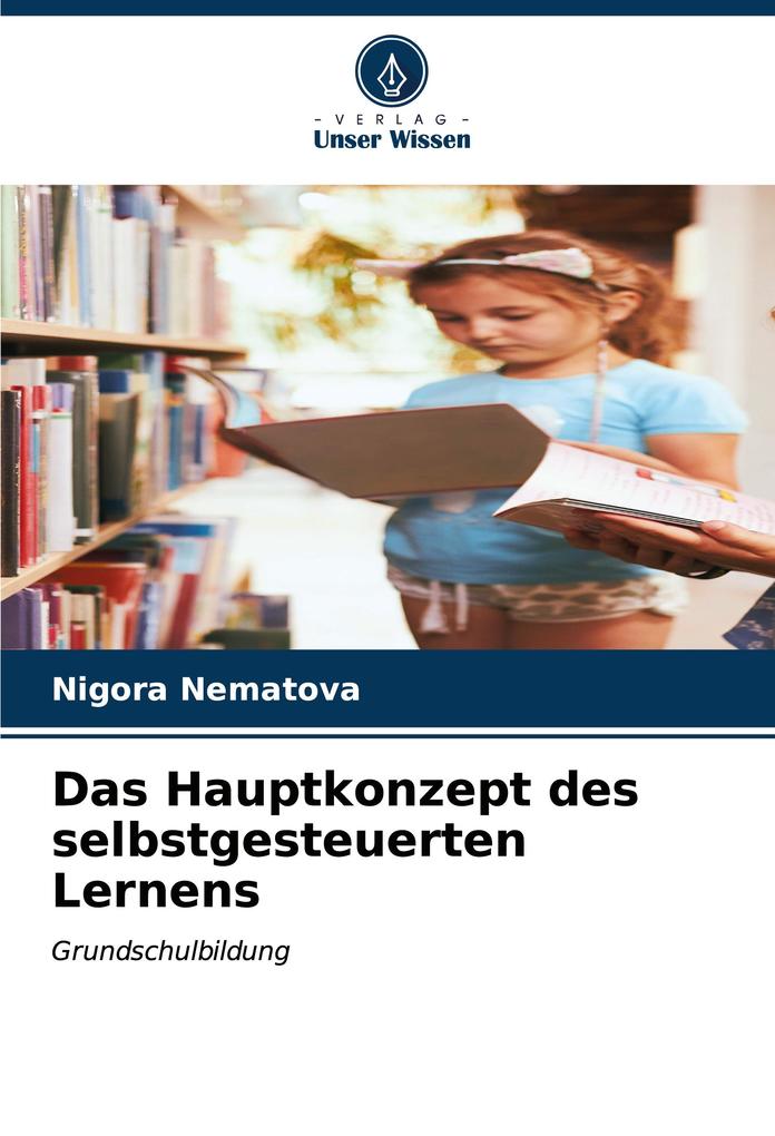 Das Hauptkonzept des selbstgesteuerten Lernens