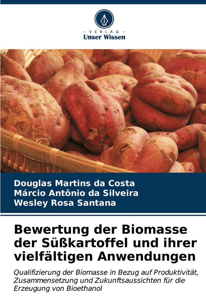 Bewertung der Biomasse der Süßkartoffel und ihrer vielfältigen Anwendungen