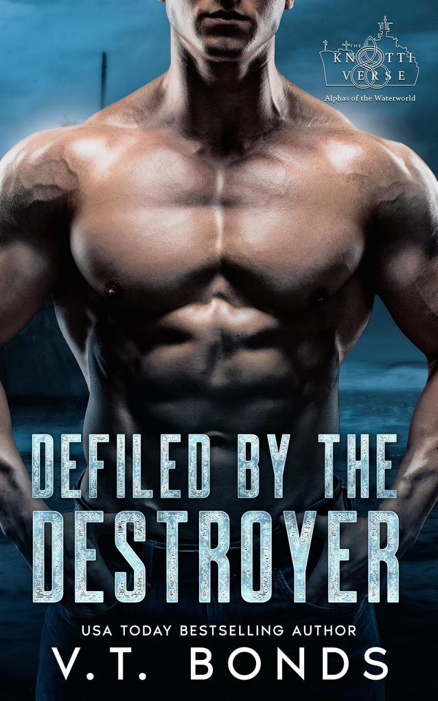 Defiled by the Destroyer (The Knottiverse: Alphas of the Waterworld #4)