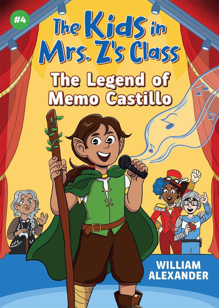 The Legend of Memo Castillo (the Kids in Mrs. Z‘s Class #4)
