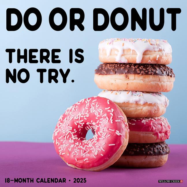Do or Donut 2025 12 X 12 Wall Calendar