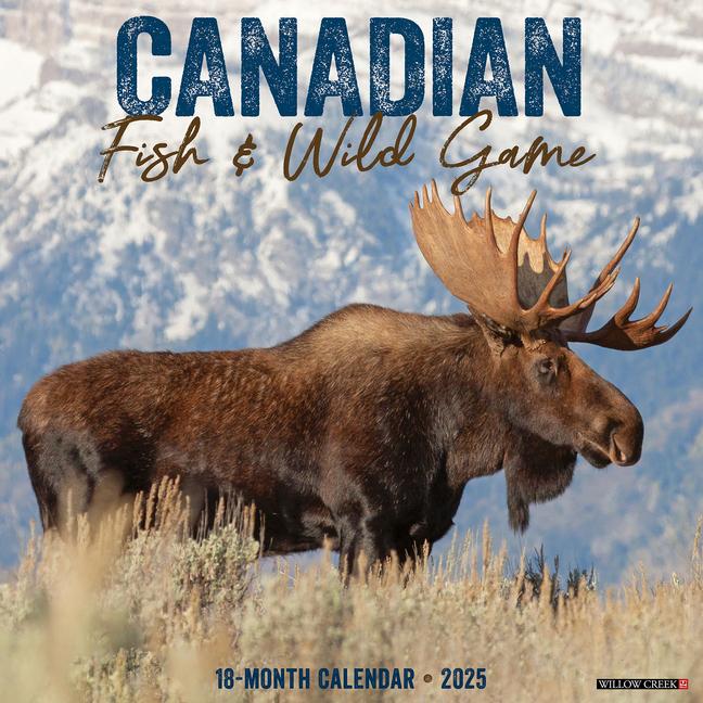 Canadian Fish & Wild Game 2025 12 X 12 Wall Calendar (Wildlife)