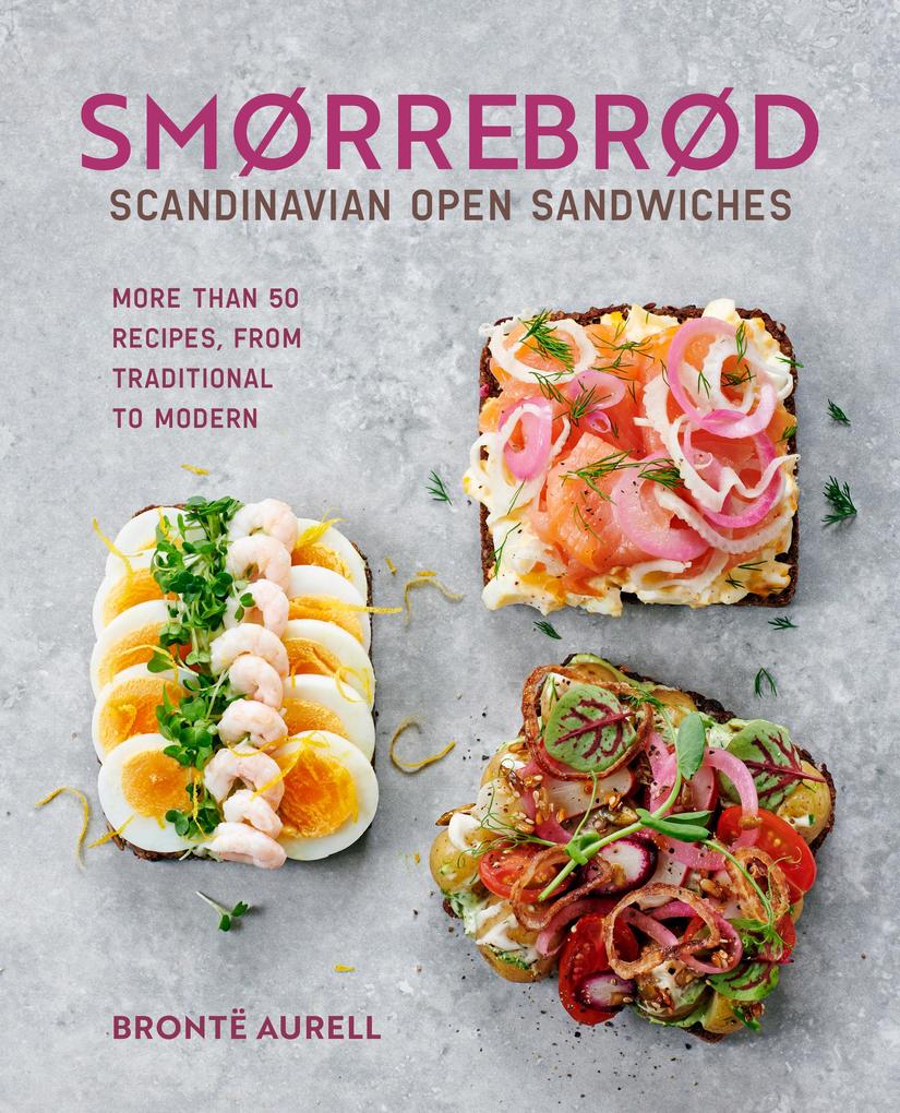Ryland Peters Smorrebrod, Scandinavian Open Sandwiches