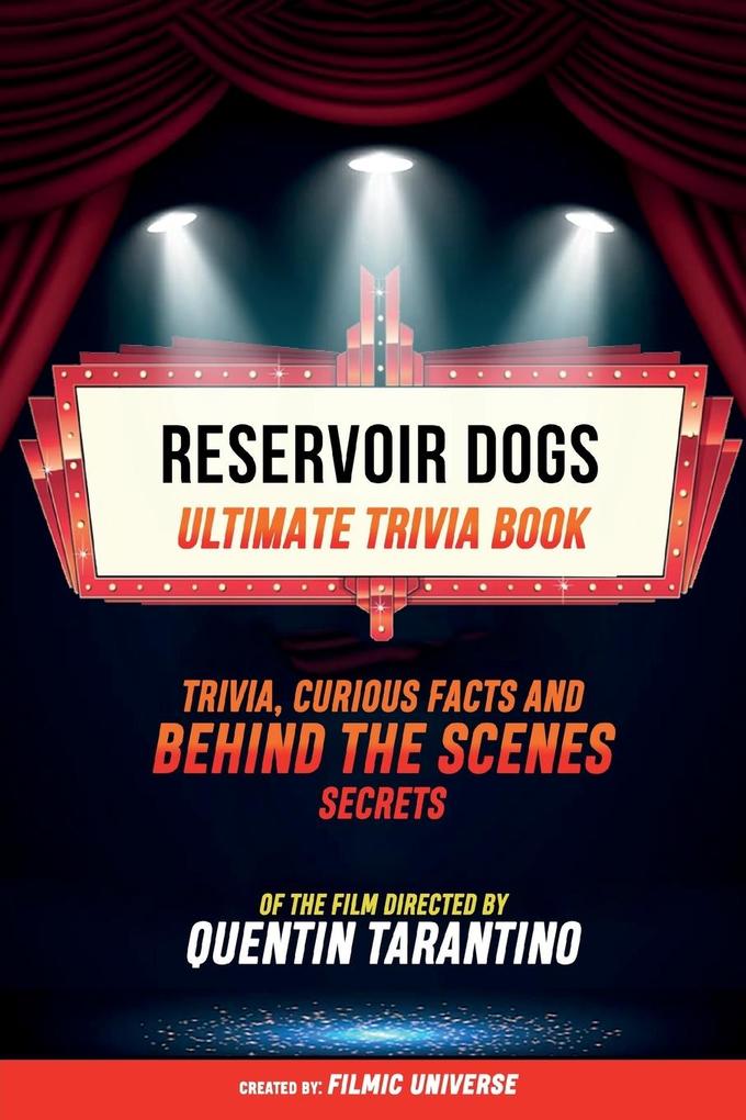 Reservoir Dogs - Ultimate Trivia Book