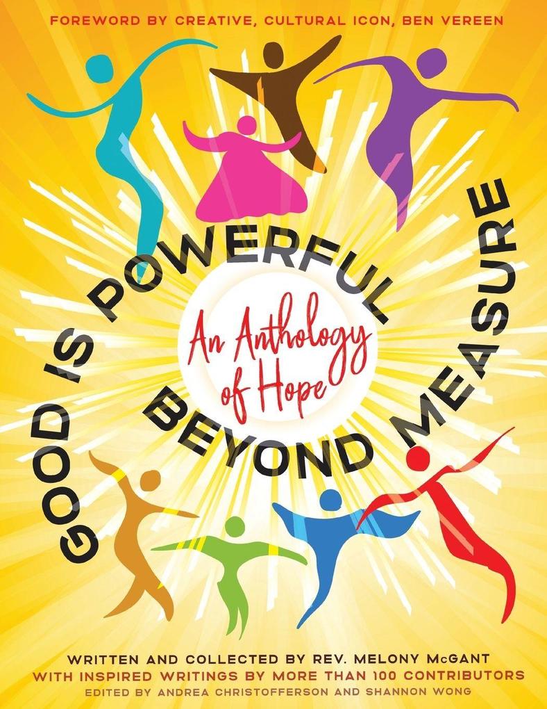 GOOD IS POWERFUL BEYOND MEASURE