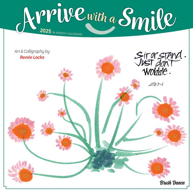 Arrive with a Smile 2025 12 X 24 Inch Monthly Square Wall Calendar Featuring the Artwork of Renee Locks Plastic-Free