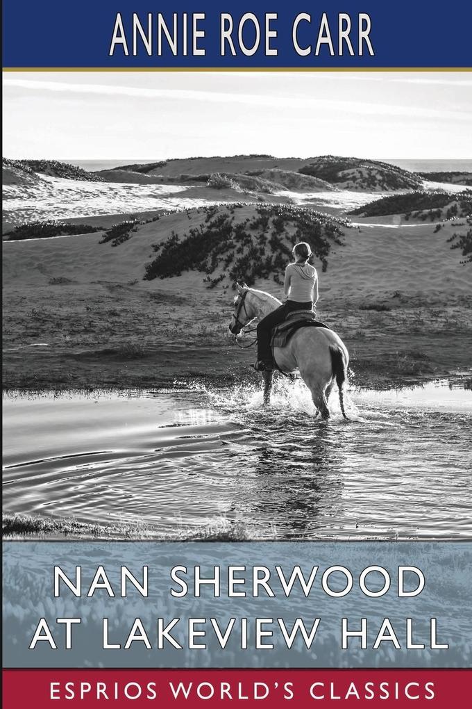 Nan Sherwood at Lakeview Hall (Esprios Classics)