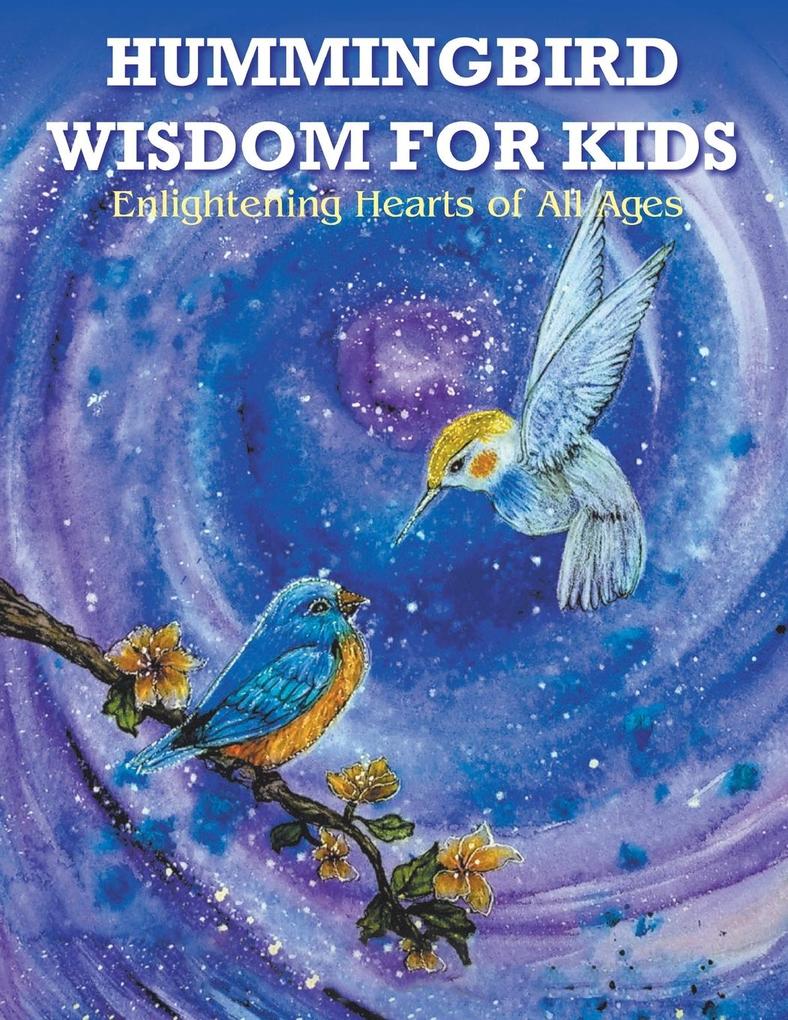 HUMMINGBIRD WISDOM FOR KIDS