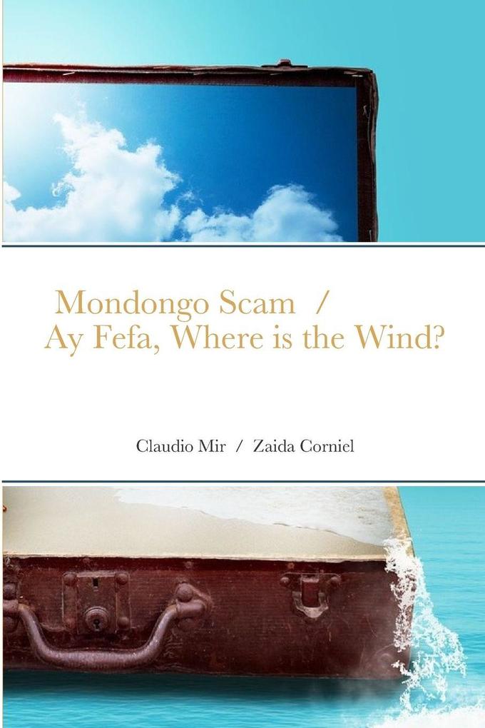 Mondongo Scam and Ay Fefa Where is the Wind?