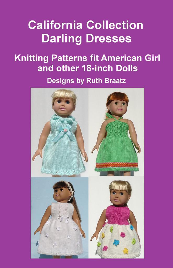 California Collection - Darling Dresses Knitting Patterns fit American Girl and other 18-Inch Dolls