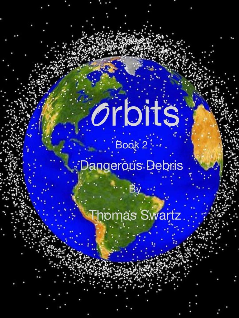 Orbits - Book 2 - Dangerous Debris