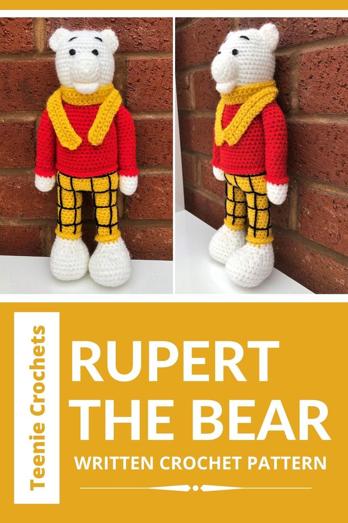 Rupert The Bear - Written Crochet Pattern