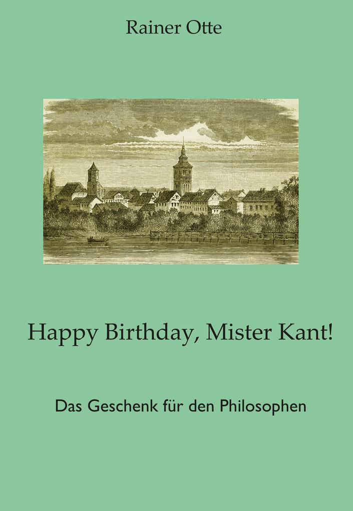 Happy Birthday Mister Kant!