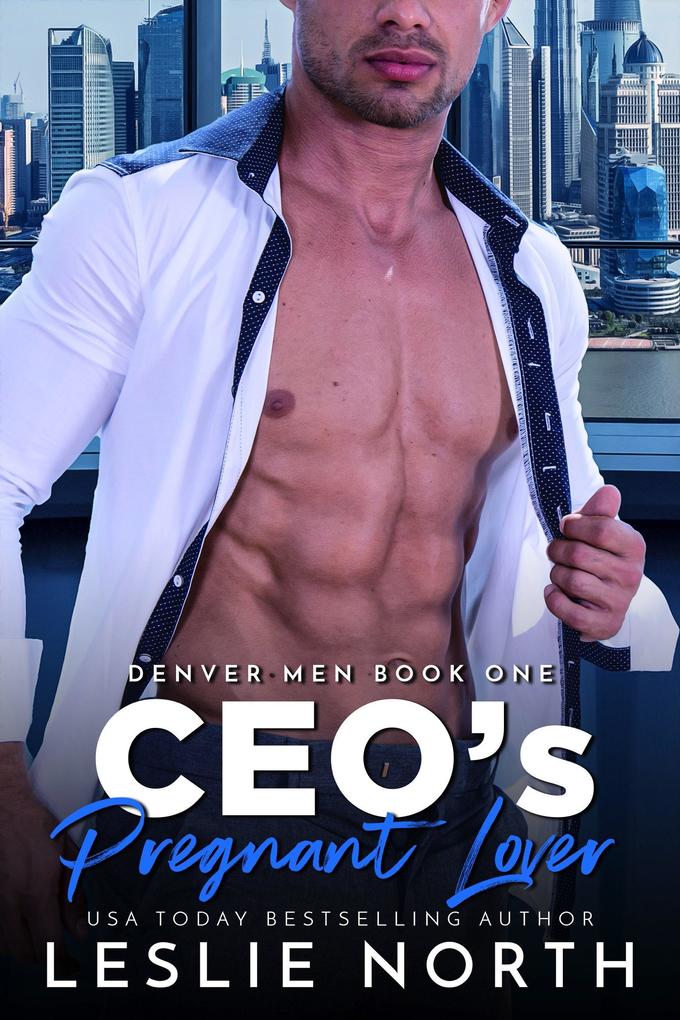 CEO‘s Pregnant Lover (The Denver Men #1)
