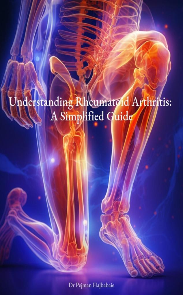 Understanding Rheumatoid Arthritis: A Simplified Guide
