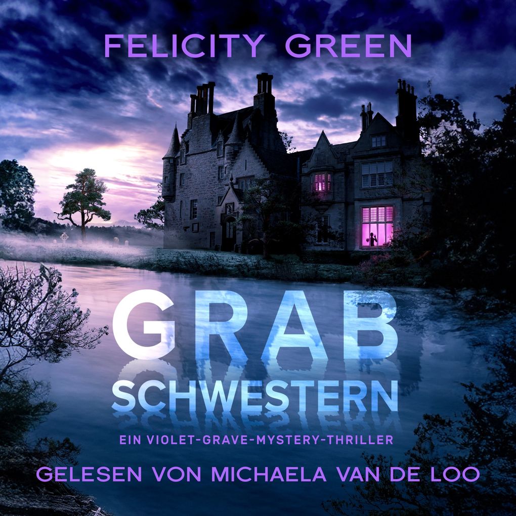 Grabschwestern: Ein Violet-Grave-Mystery-Thriller (Violet Grave 1)