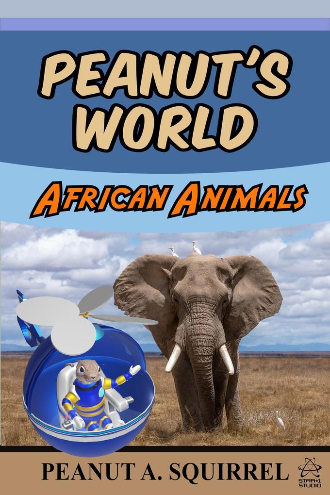 Peanut‘s World: African Animals