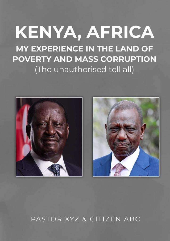 Kenya Africa: My experience in the land of poverty and mass corruption