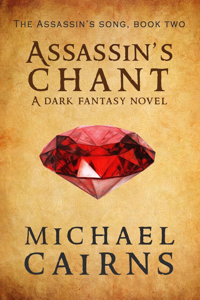 Assassin‘s Chant A Dark Fantasy Novel - Assassin‘s Song Book Two