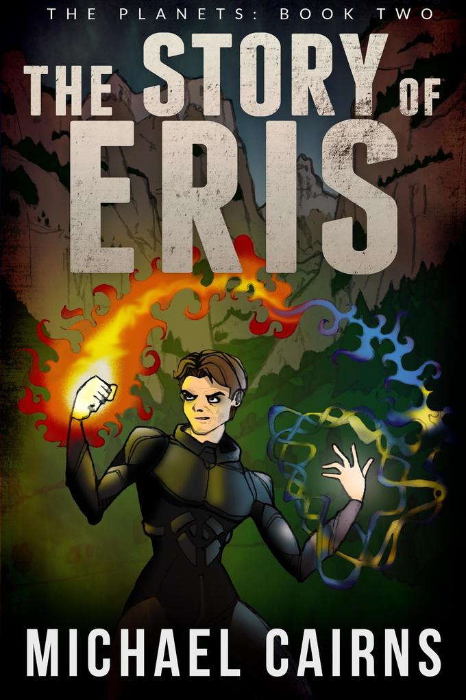 The Story of Eris (The Planets Book Two)