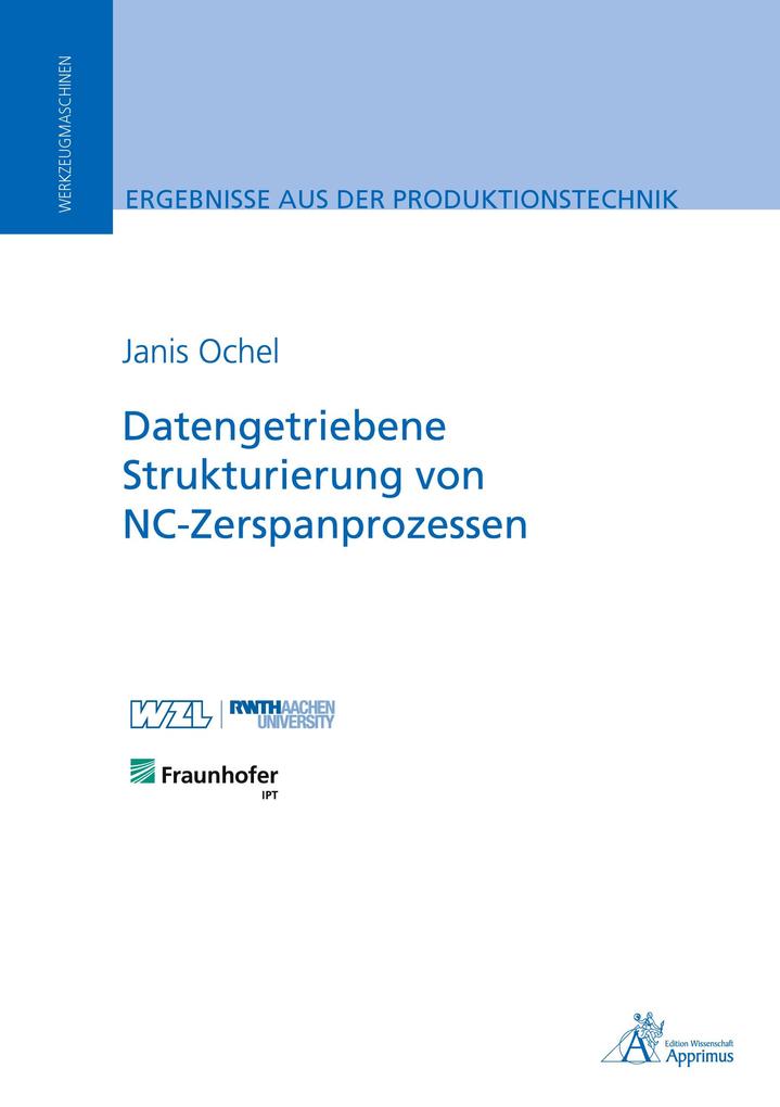 Datengetriebene Strukturierung von NC-Zerspanprozessen
