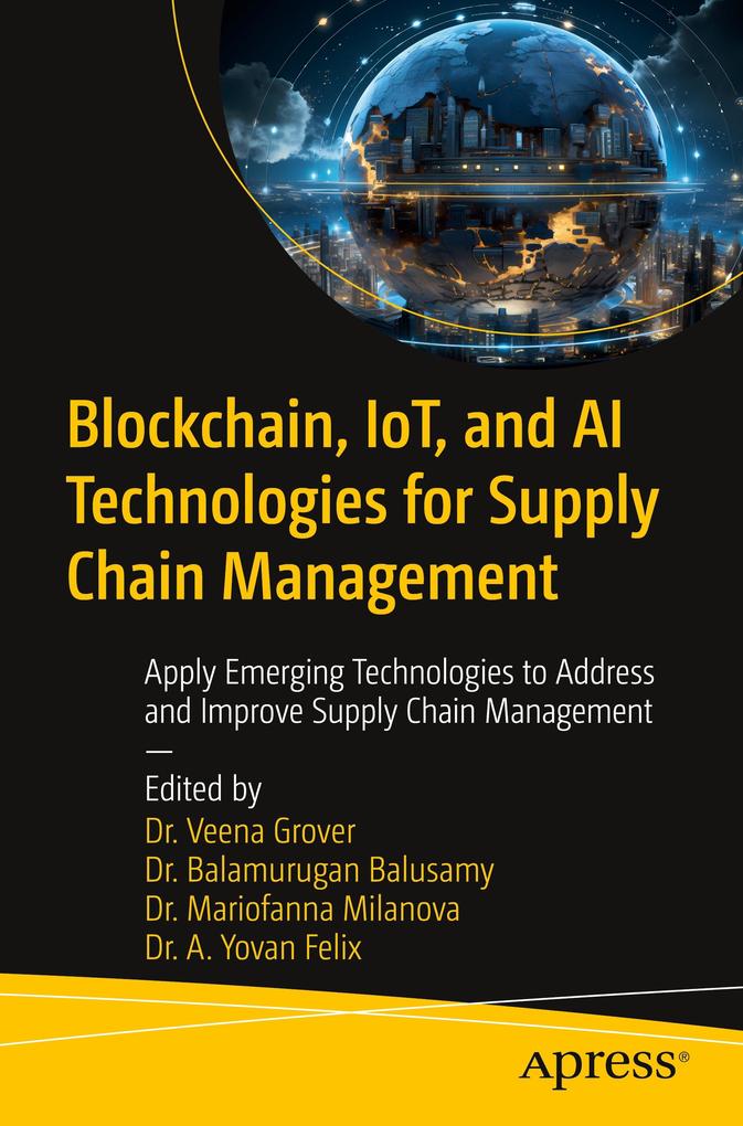 Blockchain IoT and AI Technologies for Supply Chain Management
