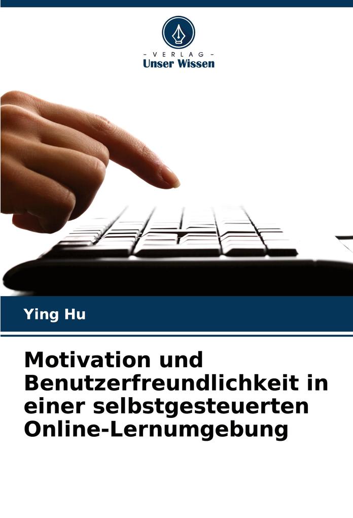 Motivation und Benutzerfreundlichkeit in einer selbstgesteuerten Online-Lernumgebung