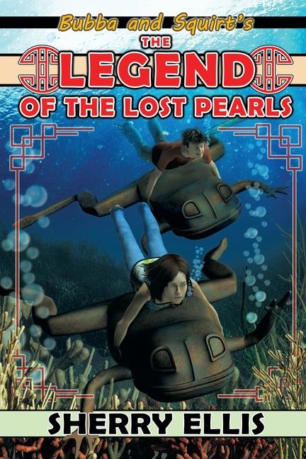 Bubba and Squirt‘s Legend of the Lost Pearls