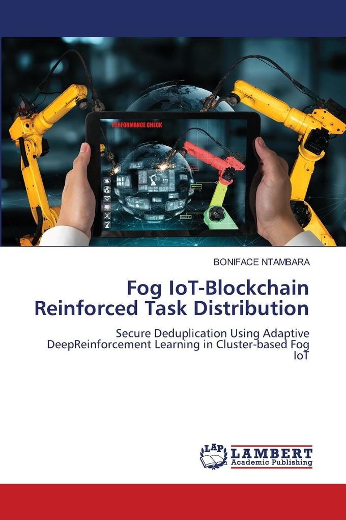 Fog IoT-Blockchain Reinforced Task Distribution