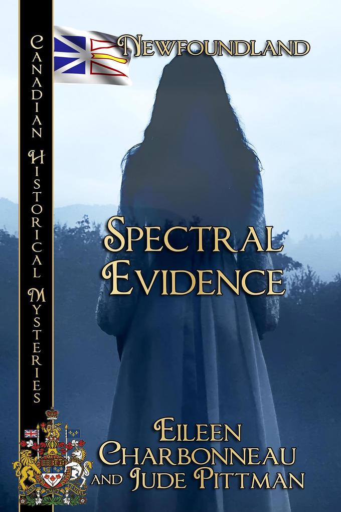 Spectral Evidence (Canadian Historical Mysteries #7)