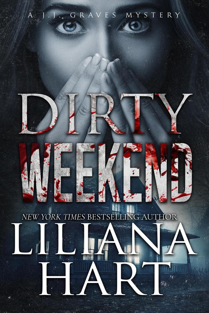 Dirty Weekend (A JJ Graves Mystery #14)
