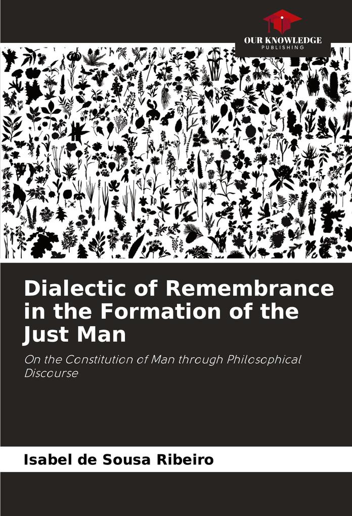 Dialectic of Remembrance in the Formation of the Just Man