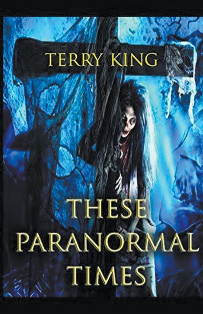 These Paranormal Times