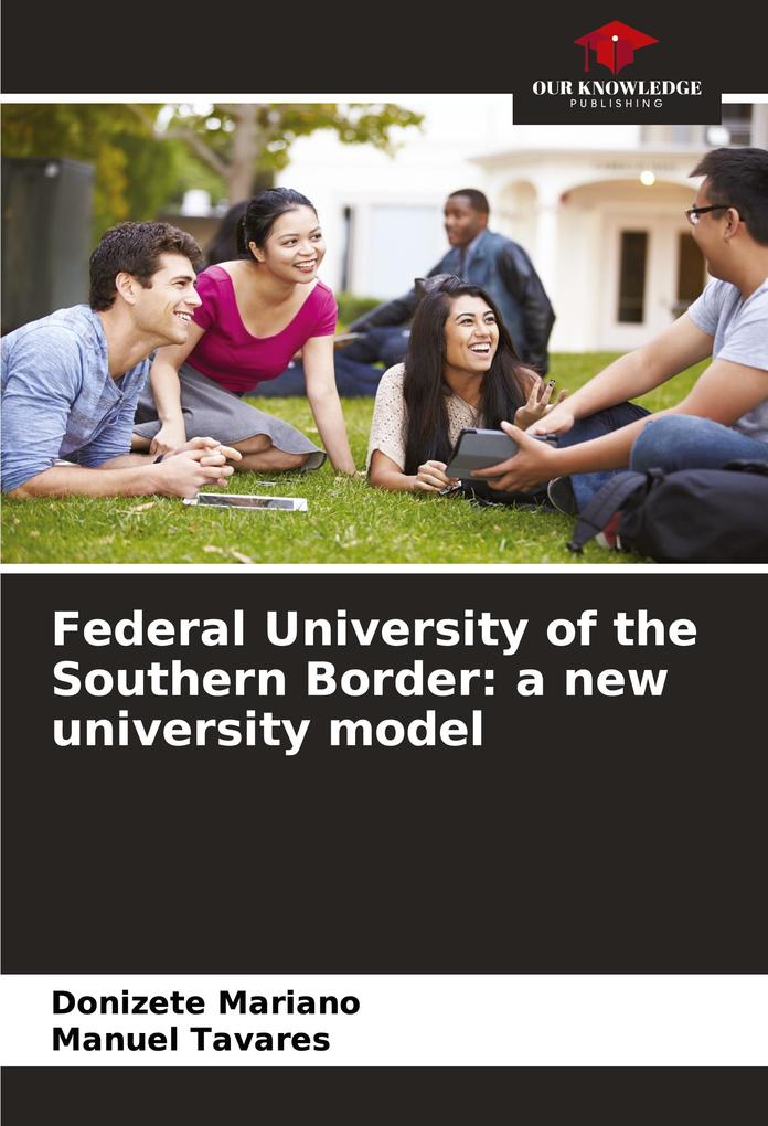 Federal University of the Southern Border: a new university model