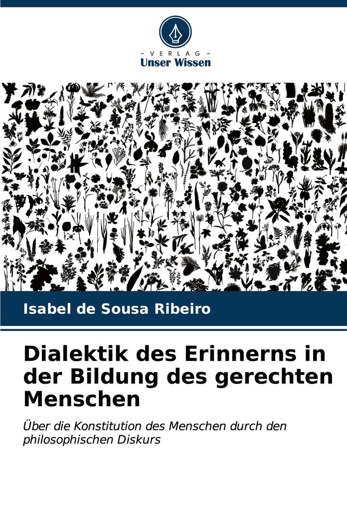 Dialektik des Erinnerns in der Bildung des gerechten Menschen