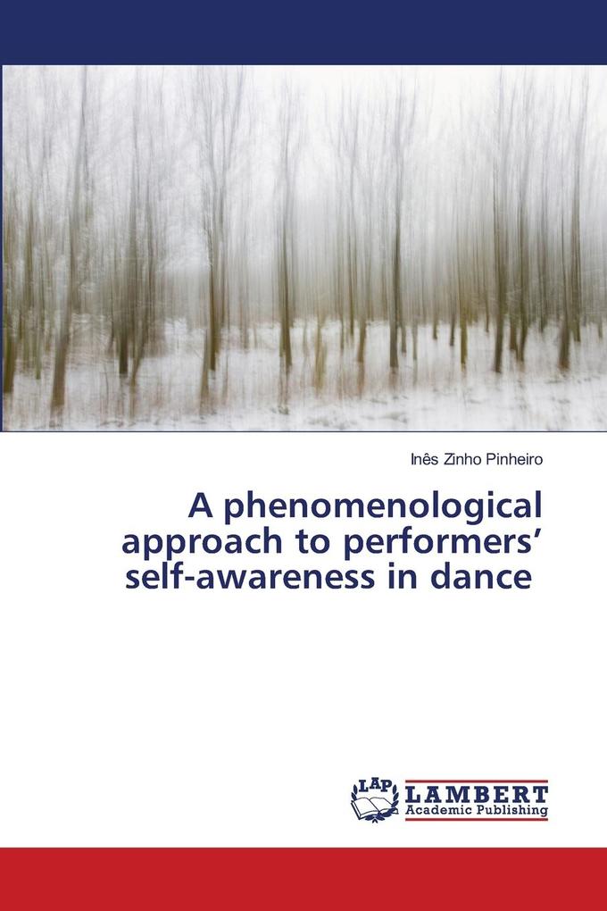 A phenomenological approach to performers' self-awareness in dance