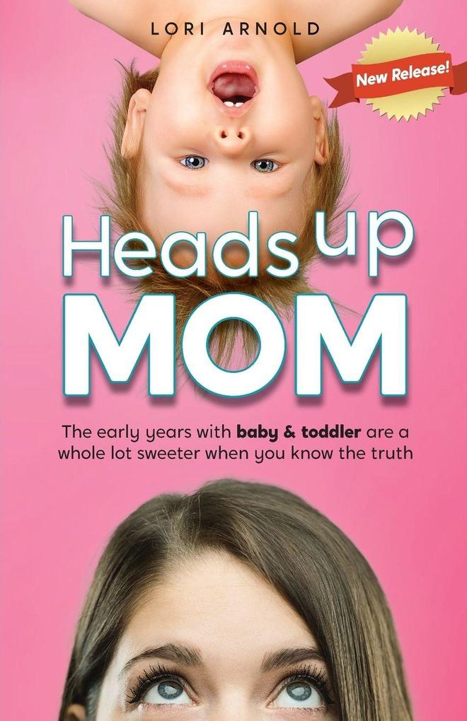 Heads Up Mom