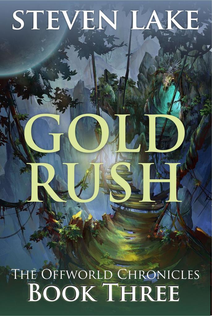 Gold Rush (The Offworld Chronicles #3)